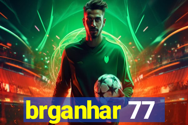 brganhar 77